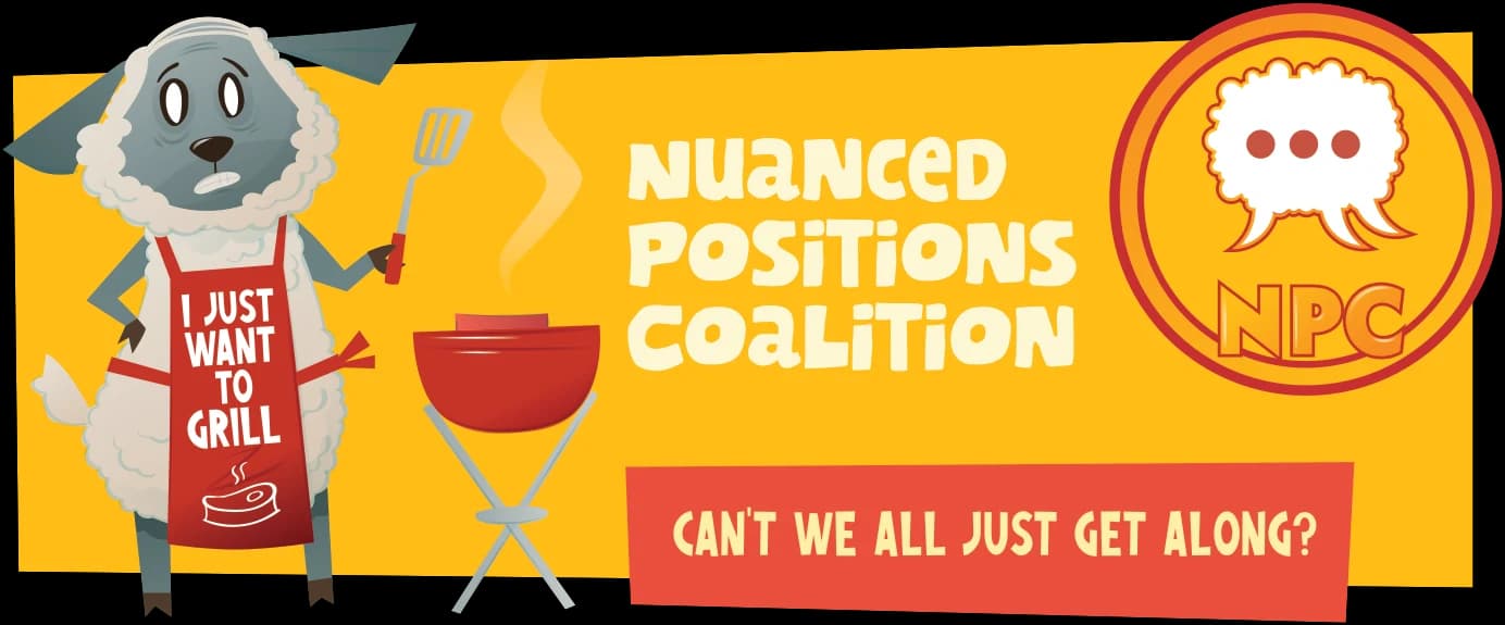 Nuanced Positions Coalition (NPC) banner: “Can't we all just get along?”